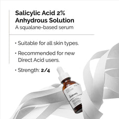 THE ORDINARY SALICYLIC ACID 2% ANHYDROUS SOLUTION - 30ML The Ordinary